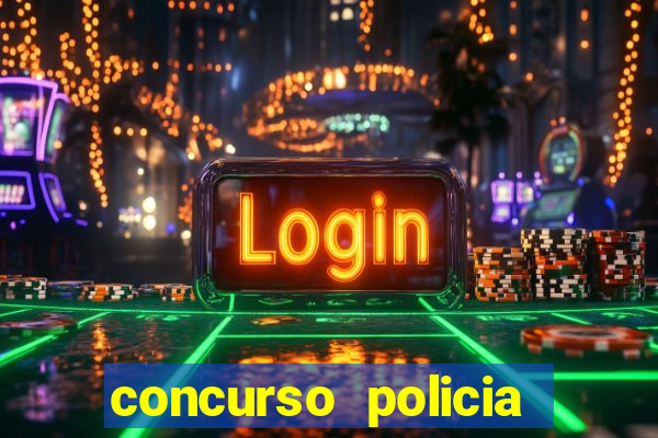 concurso policia civil bahia